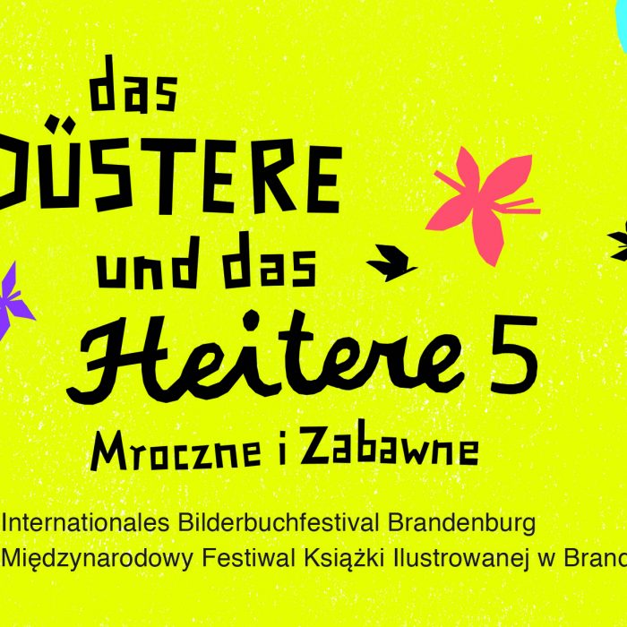 Das Düstere und das Heitere – 5. Internationales Bilderbuchfestival Brandenburg 2017