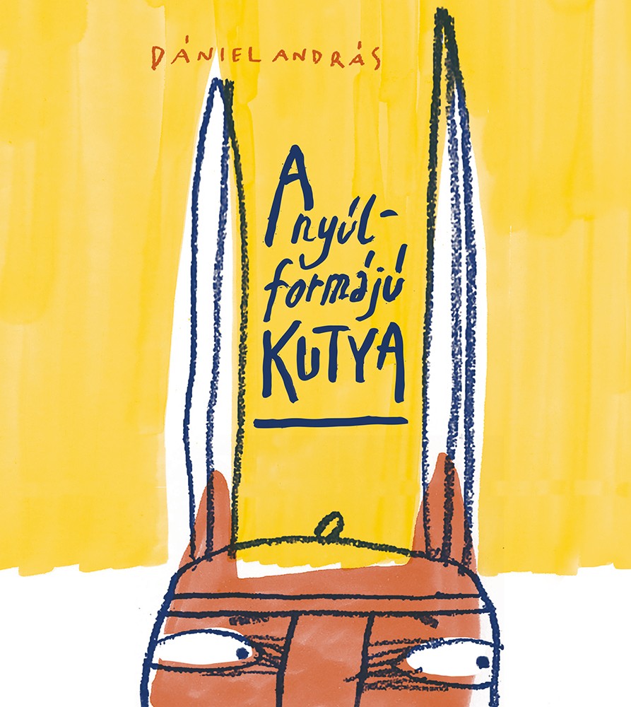 A nyúl formajú kutya (Ein Hund in Form eines Kaninchens) Book Cover