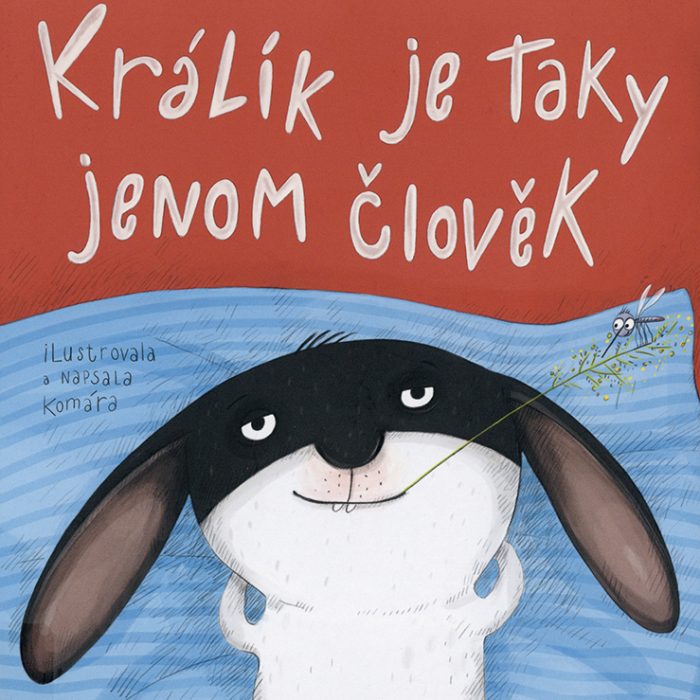 Tschechien | Komára „Ein Kaninchen ist auch nur ein Mensch!!!“