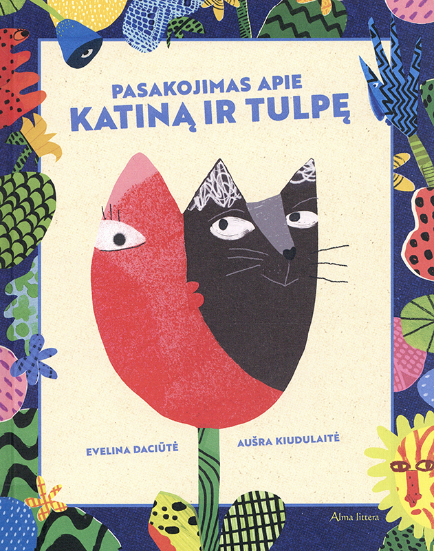 Pasakojimas apie katiną ir tulpę (Die Geschichte von einer Katze und einer Tulpe) Book Cover