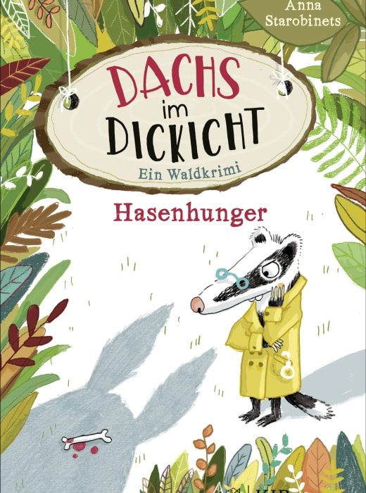 Russland | Anna Starobinets und Stefanie Jeschke „Dachs im Dickicht – Hasenhunger“