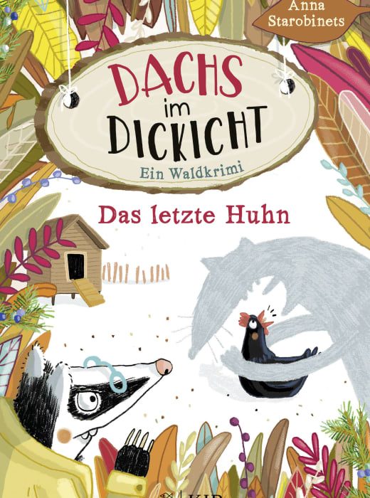 Russland | Anna Starobinets und Stefanie Jeschke „Dachs im Dickicht – Das letzte Huhn“