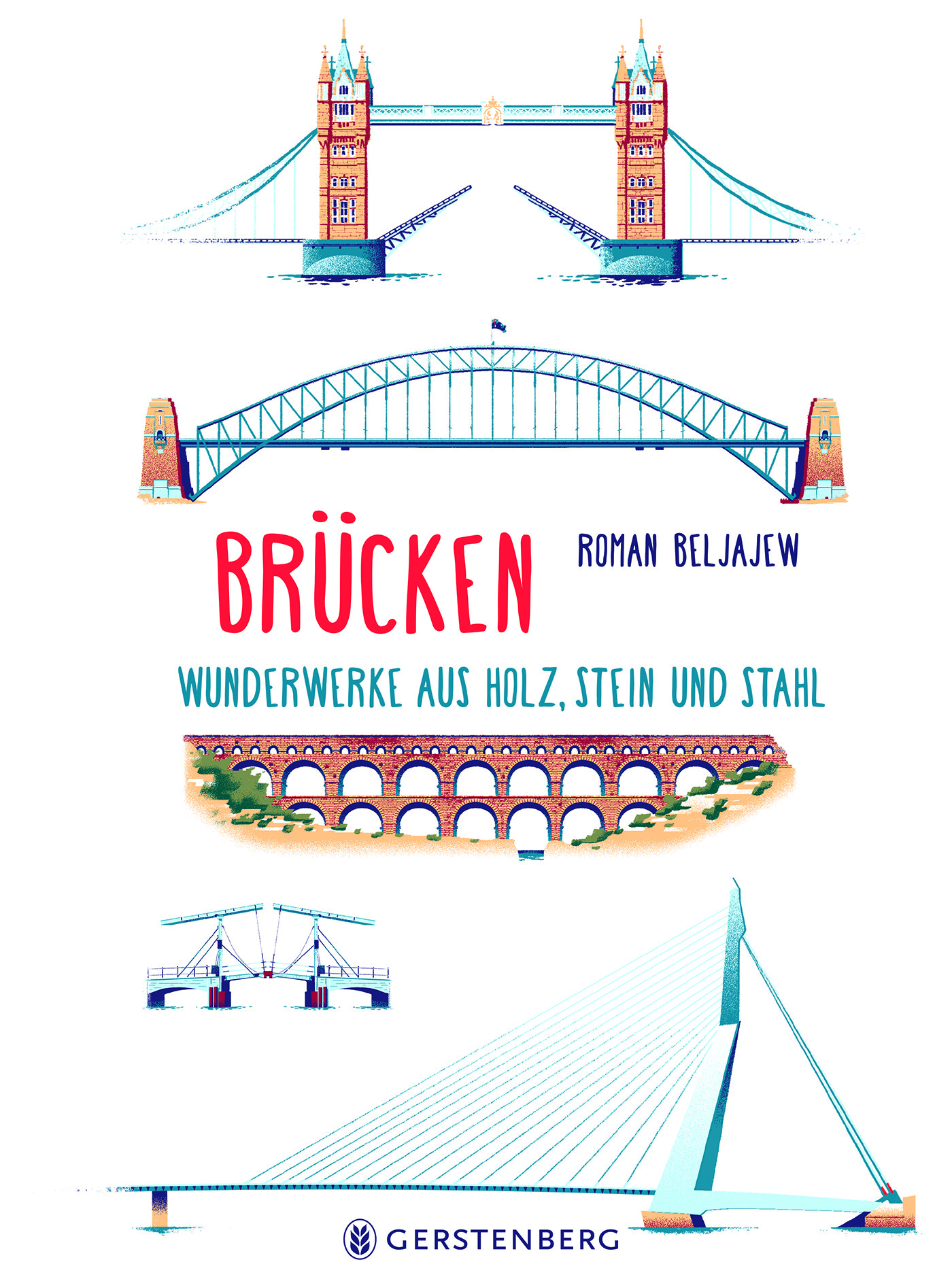 Brücken: Wunderwerke aus Holz, Stein und Stahl Book Cover