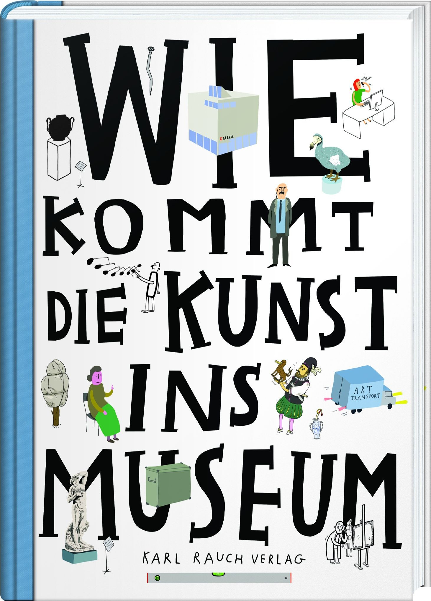 Wie kommt die Kunst ins Museum? Über die Arbeit von Museen und Galerien Book Cover