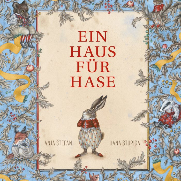 Slowenien | Anja Stefan und Hana Stupica „Ein Haus für Hase“