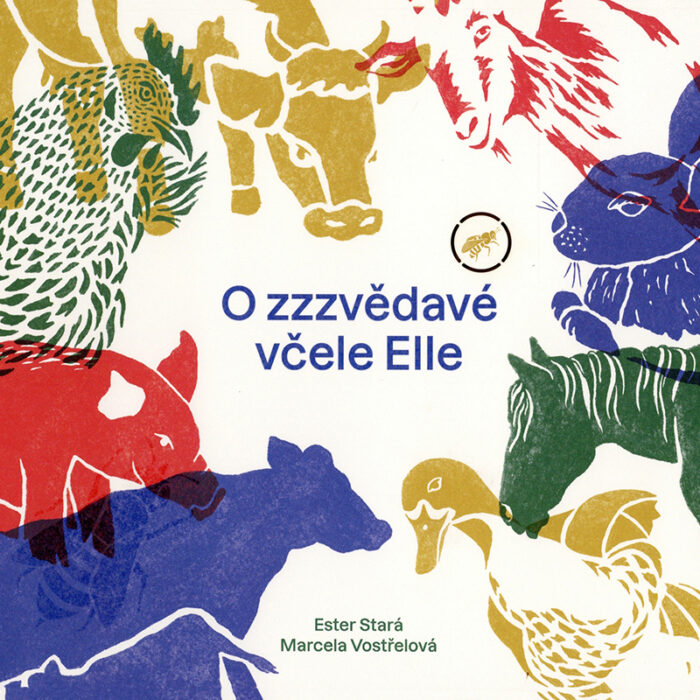 Tschechien | Ester Stará und Marcela Vostřelová „Von der neugierigen Biene Ella“ Tschechien | Ester Stará und Marcela Vostřelová „Von der neugierigen Biene Ella“