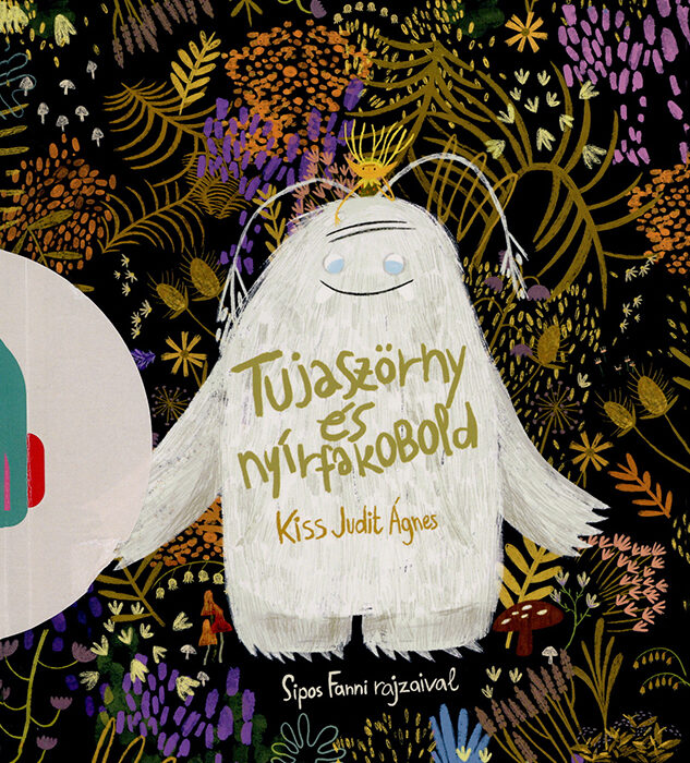 Ungarn | Judit Ágnes Kiss und Fanni Sipos „Das Thuja-Monster und der Birkenkobold“