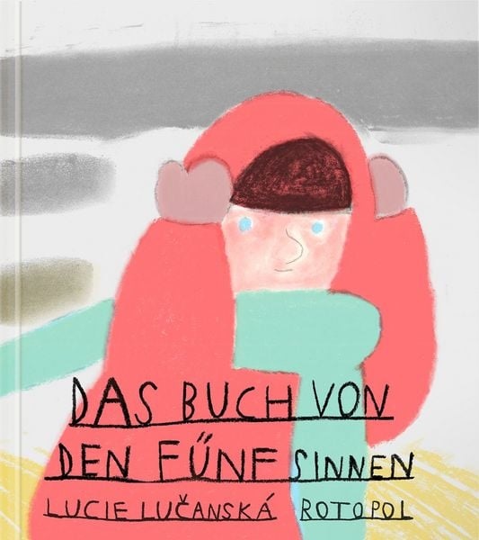 Tschechien | Lucie Lučanská „Das Buch von den fünf Sinnen“ Tschechien | Lucie Lučanská „Das Buch von den fünf Sinnen“