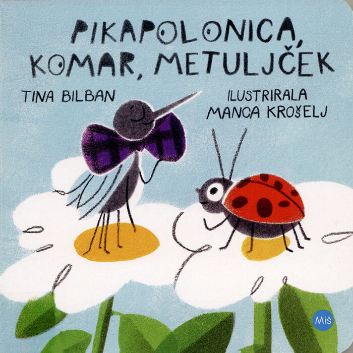 Slowenien | Tina Bilban und Manca Krošelj „Marienkäfer, Mücke, Schmetterling“ Slowenien | Tina Bilban und Manca Krošelj „Marienkäfer, Mücke, Schmetterling“